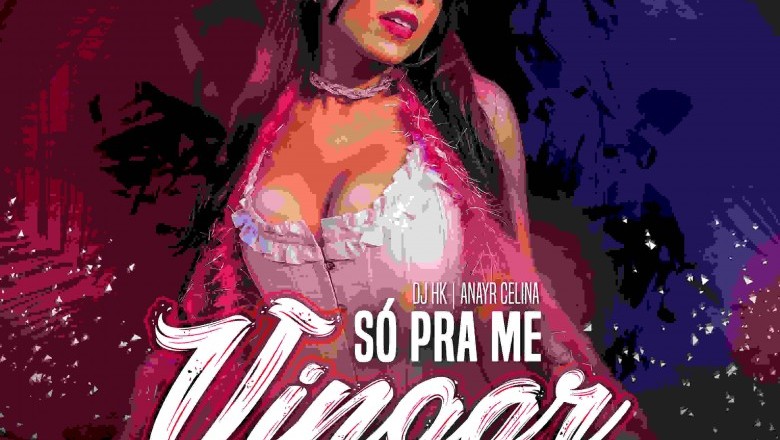 New Single By DJ HK & Anayr Celina Is A Fusion Of Brega Funk And Reggaeton And It’s Contagious!
