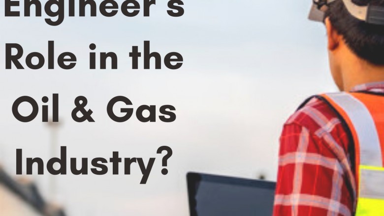 Why is a Safety Engineer’s Role So Crucial in the Oil & Gas Industry?