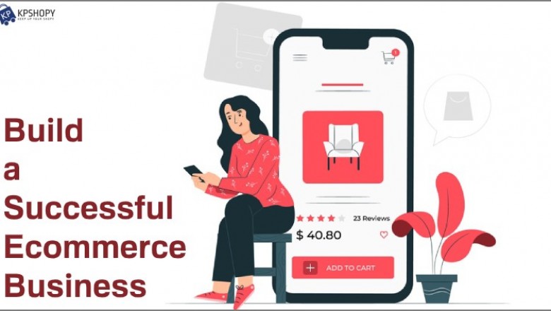 How to Build a Successful Ecommerce Business