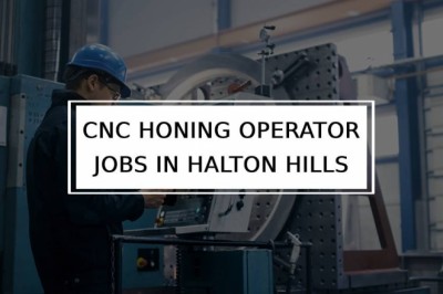 CNC Honing Operator jobs in Halton Hills | Machine Operator jobs