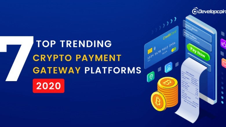 Top 7+ Cryptocurrency Payment Gateway Platforms 2020!