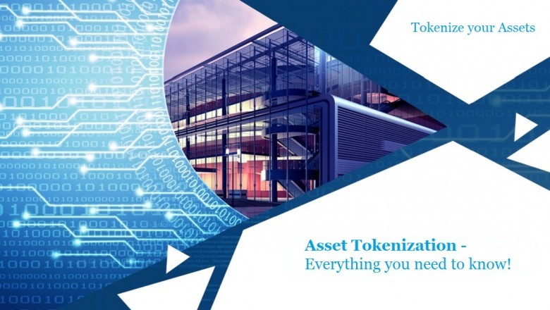 Asset Tokenization- Everything you need to know!