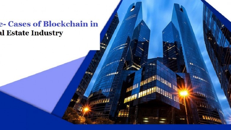 Use- Cases of Blockchain in Real Estate Industry
