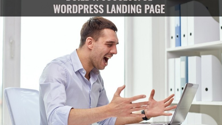 Important Tips and Tricks to Build a Successful WordPress Landing Page