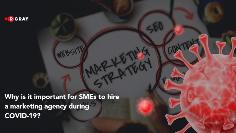 Why is it important for SMEs to hire a marketing agency during COVID-19?