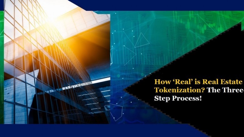 Real Estate Tokenization: Steps Involved in Tokenizing an Assets