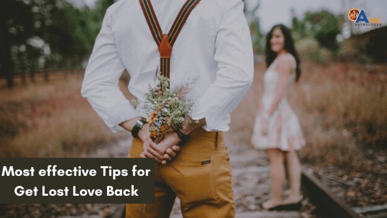 Most Effective Tips for Get Lost Love Back