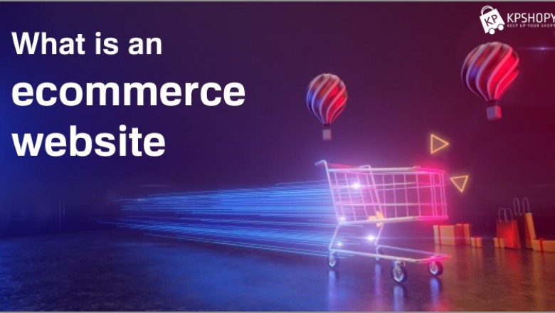 What is an ecommerce website?