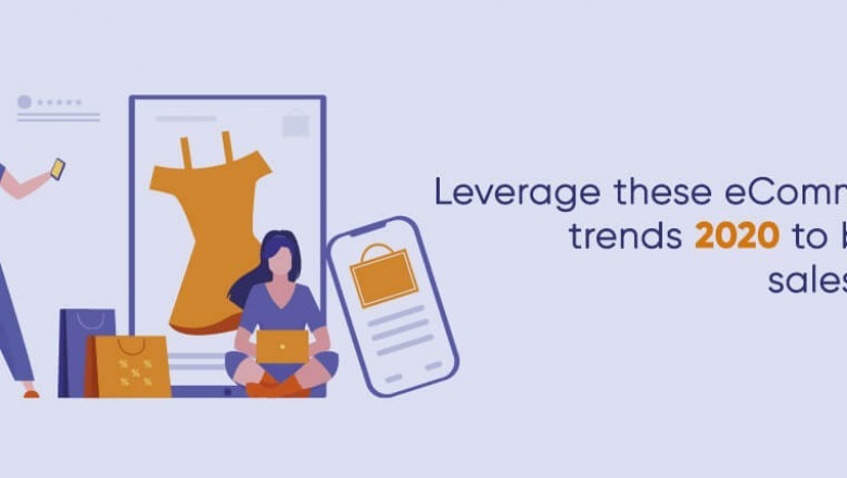 Get best eCommerce trends 2020 to boost sales now | X-Byte Enterprise Solutions