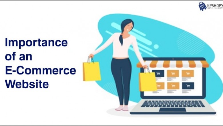 The Importance of an E-Commerce Website for your Online Store Business
