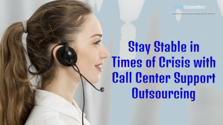 Stay Stable in Times of Crisis with Call Center Support Outsourcing