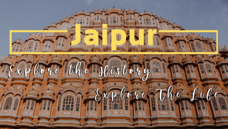 Explore the History by making a Visit to places in Jaipur