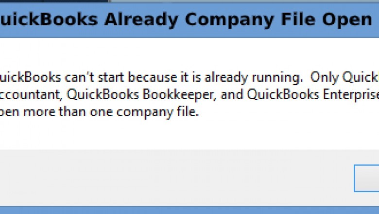 Can’t Open QuickBooks: QuickBooks already features a company file open