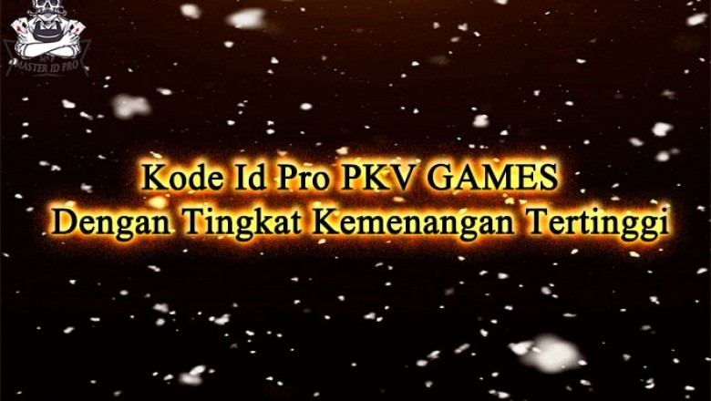 Situs Penyedia Akun Id Pro PKV GAMES Terbaik