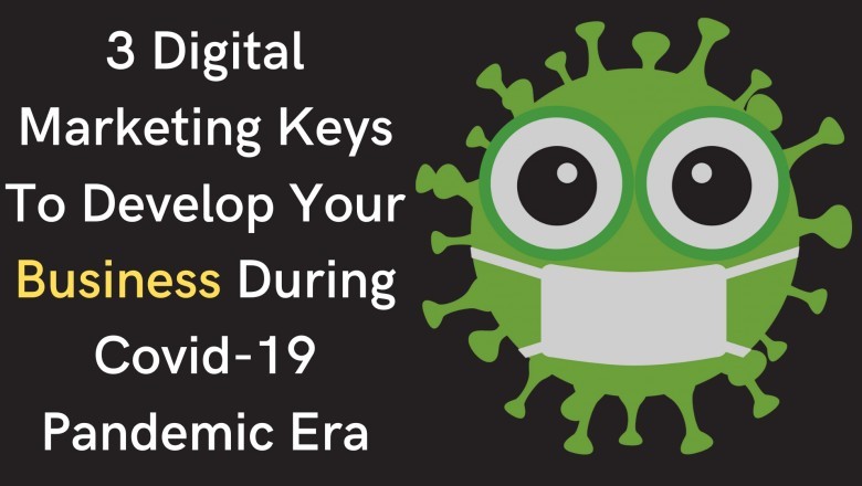 3 Digital Marketing Keys For Business Growth During Covid-19 Pandemic