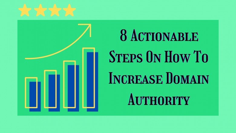 8 Actionable Steps On How To Increase Domain Authority & Page Authority