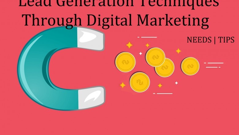 Lead Generation Techniques Through Digital Marketing | Needs | Tips