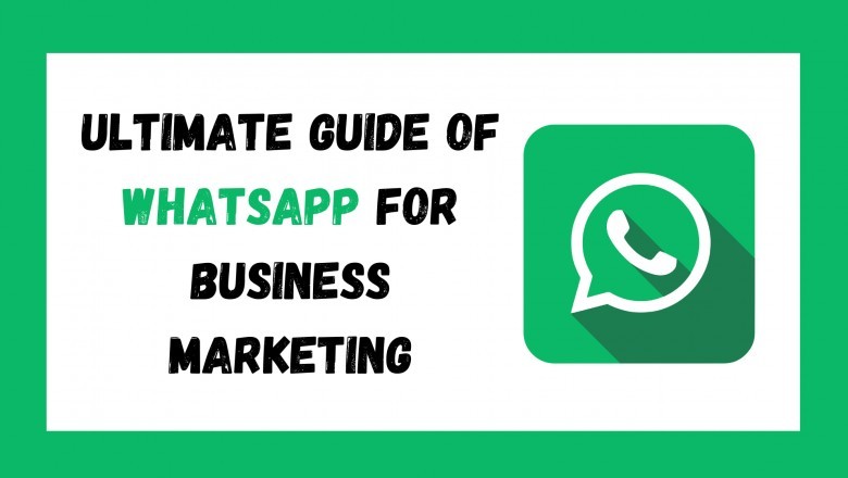 Ultimate Guide Of Whatspp For Business Marketing | Business Strategies