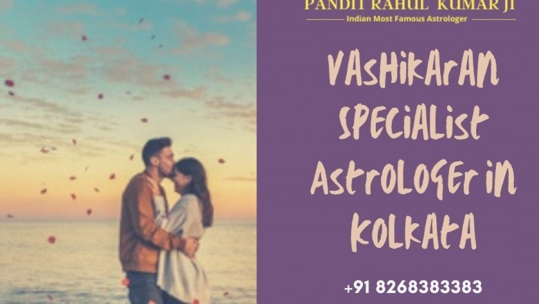 Vashikaran Specialist Astrologer in Kolkata