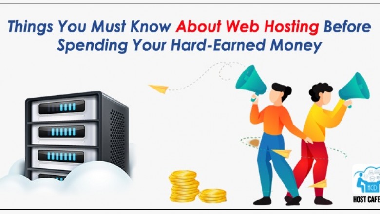 Things you must know about Web Hosting before spending your Hard-Earned Money | Host Cafe Day