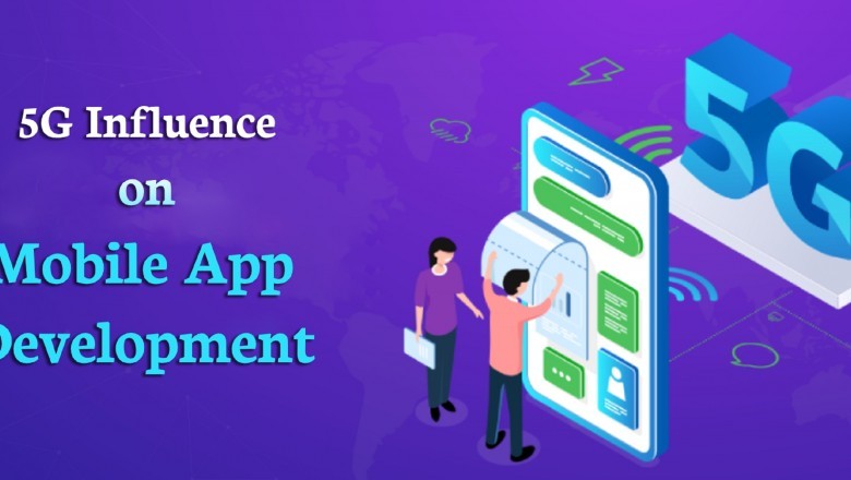 5g Influence On Mobile App Development