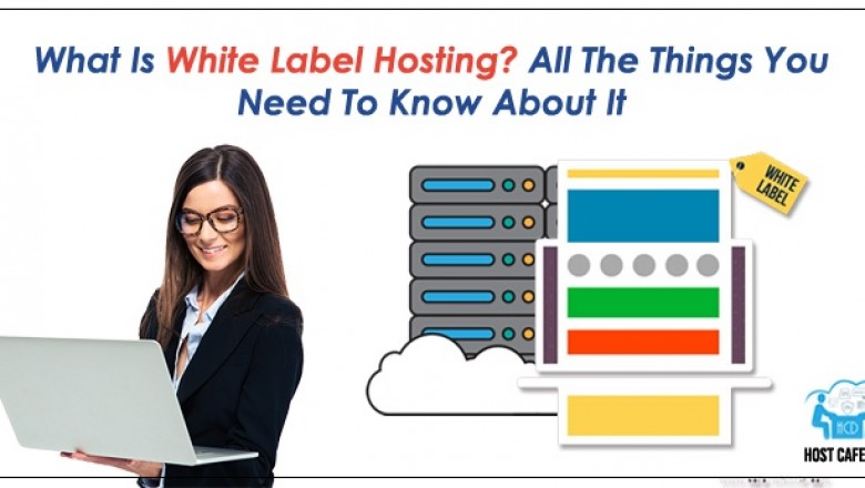 What Is White Label Hosting? All The Things You Need To Know About It | Host Cafe Day