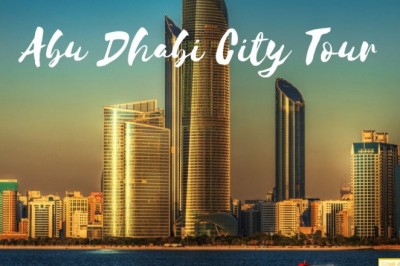 A Complete Guide to Visit Abu Dhabi In 2021