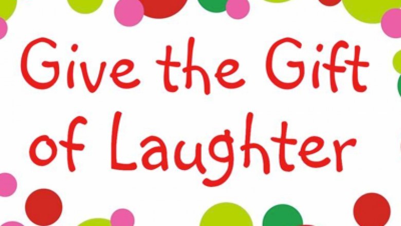 Give the gift of laughter