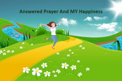 Answewed Prayer And MY Happiness