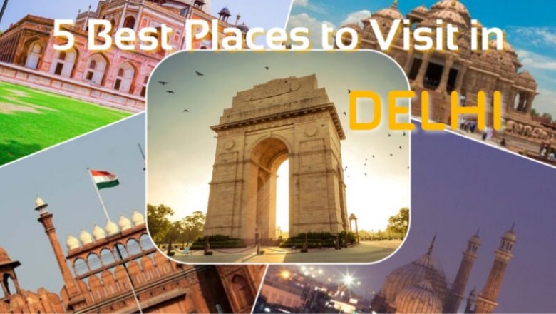 5 Best Places to visit in Delhi 2020