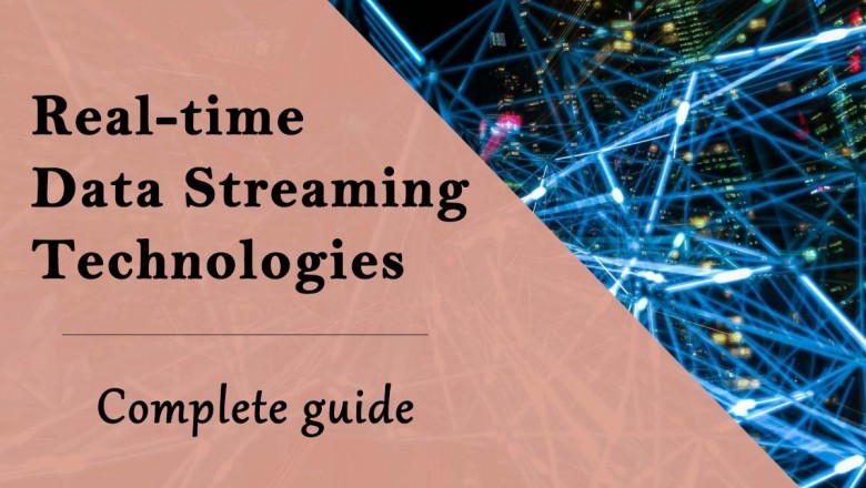 Real-Time Data Streaming Technologies – Complete Guide
