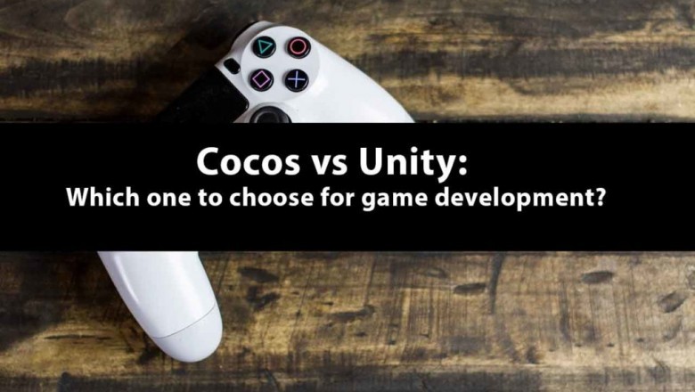Cocos vs Unity: Which one to choose for game development?