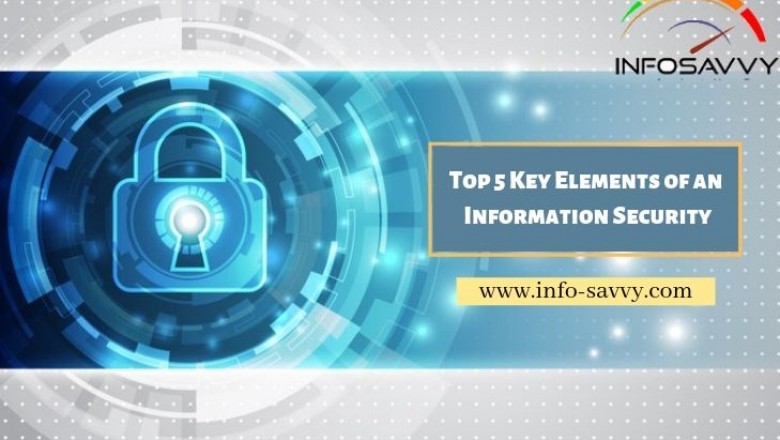 Top 5 Key Elements of an Information Security