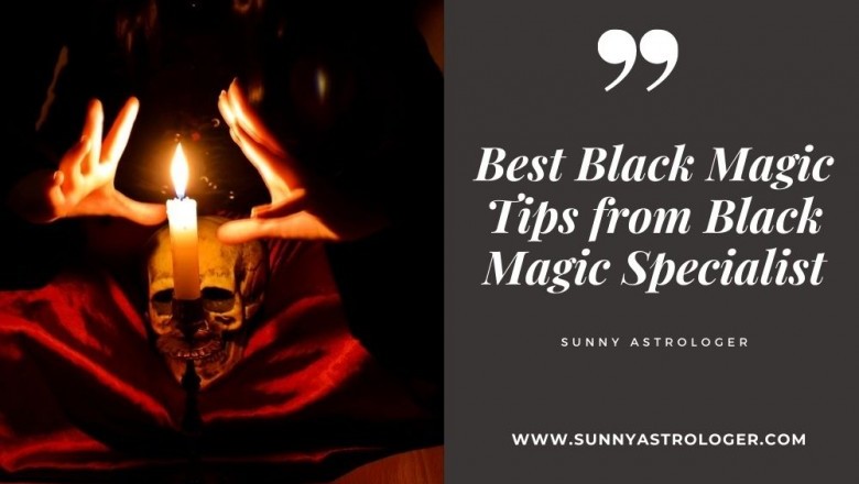 Best Black Magic Tips from Black Magic Specialist