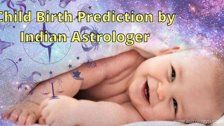 Child Birth Prediction by Indian Astrologer – Astrology Support