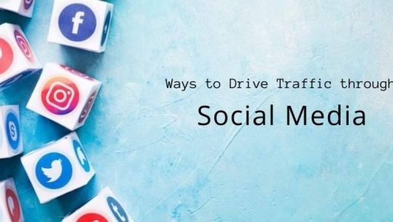 Ways to Drive Traffic through Social Media