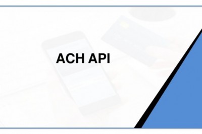 Best Things To Look For In An ACH API