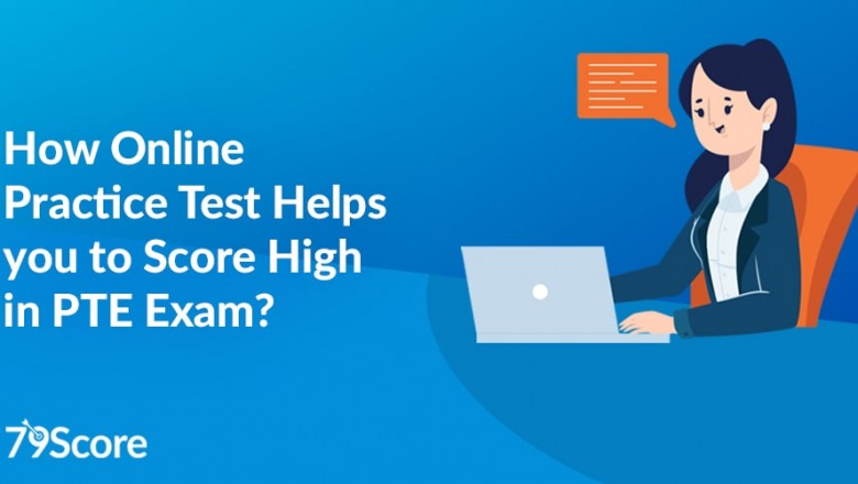 How Online Practice Test Helps you to Score High in PTE Exam? - 79score