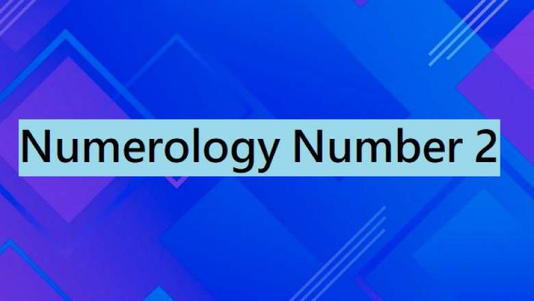Numerology 2 – Meaning of Number 2 & Compatibility