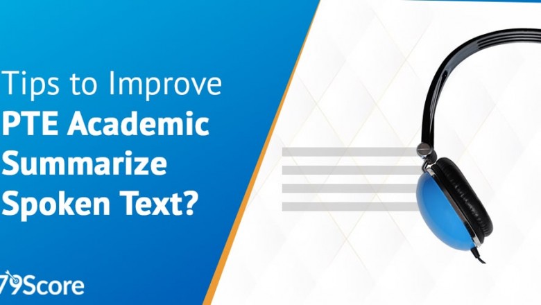 Tips to Improve PTE Academic Summarize Spoken Text - 79score.com