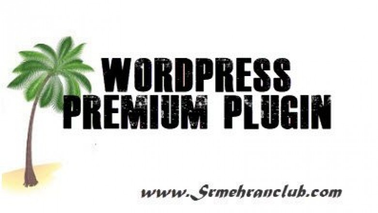 Wordpress Premium Plugin free download (3500+ plugins) | SrMehranClub