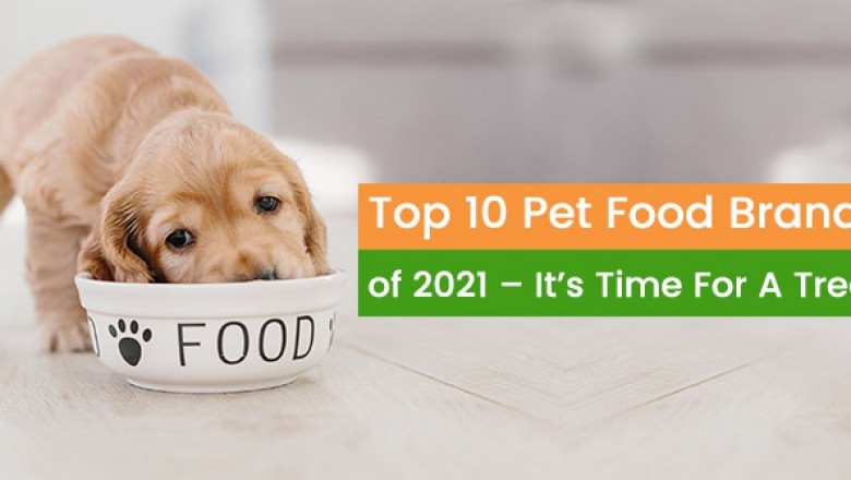 Top 10 Pet Food Brands of 2021 –It’s Time For A Treat