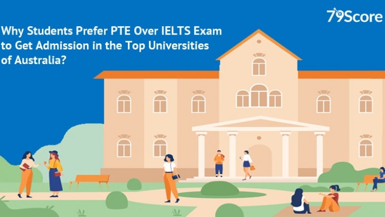 Why Students Prefer PTE Over IELTS Exam to Get Admission in the Top Universities of Australia?