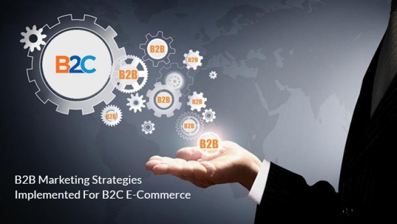 B2B Marketing Strategies Implemented For B2C eCommerce