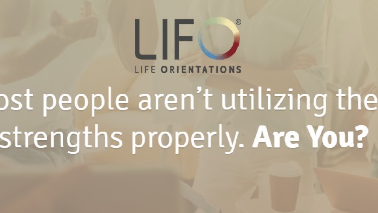 Identify Your Strengths and Behavioral Styles with LIFO