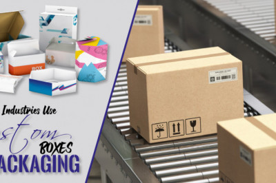 Why Industries Use Custom Boxes for Packaging