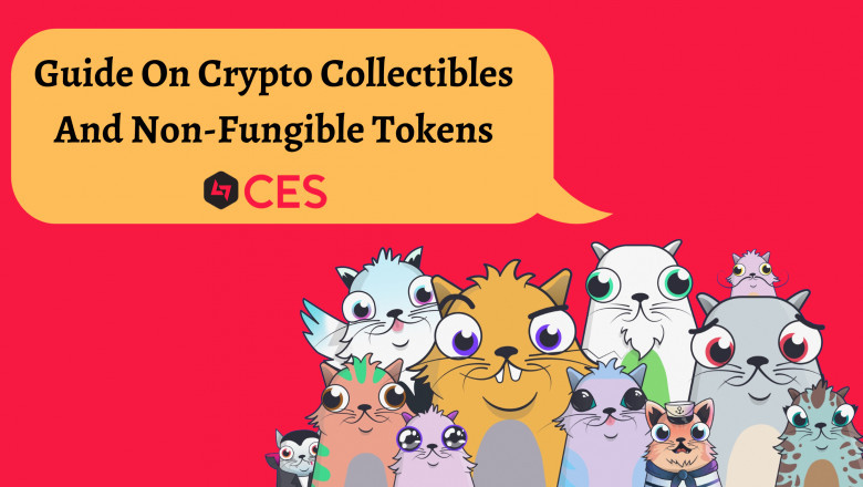 A Beginner’s Guide On Crypto Collectibles and Non-Fungible Tokens