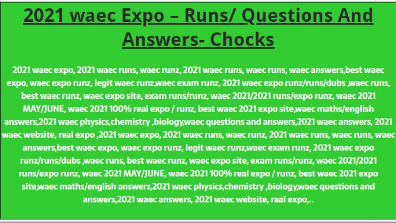 Recommendations on The way to Prepare For the Waec Runz 2021 Exam