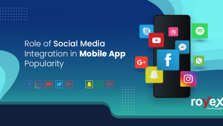 Role of Social Media Integration in Mobile App Popularity