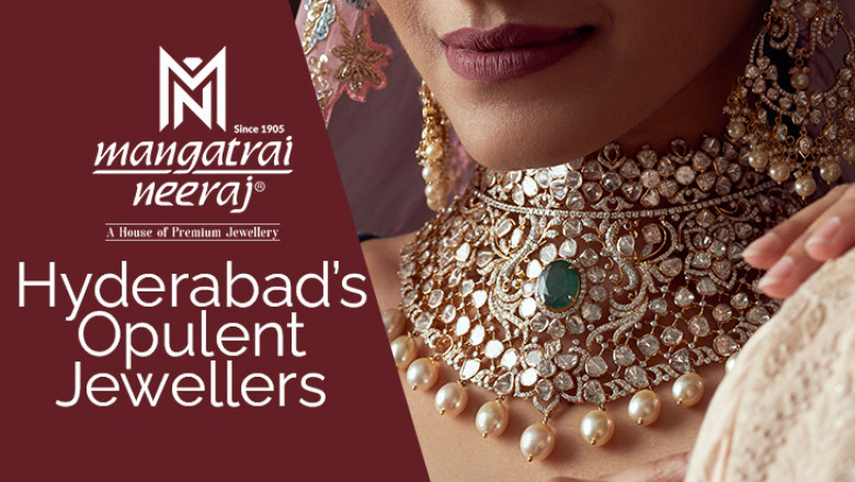 Mangatrai Neeraj- Hyderabad’s Opulent Jewellers